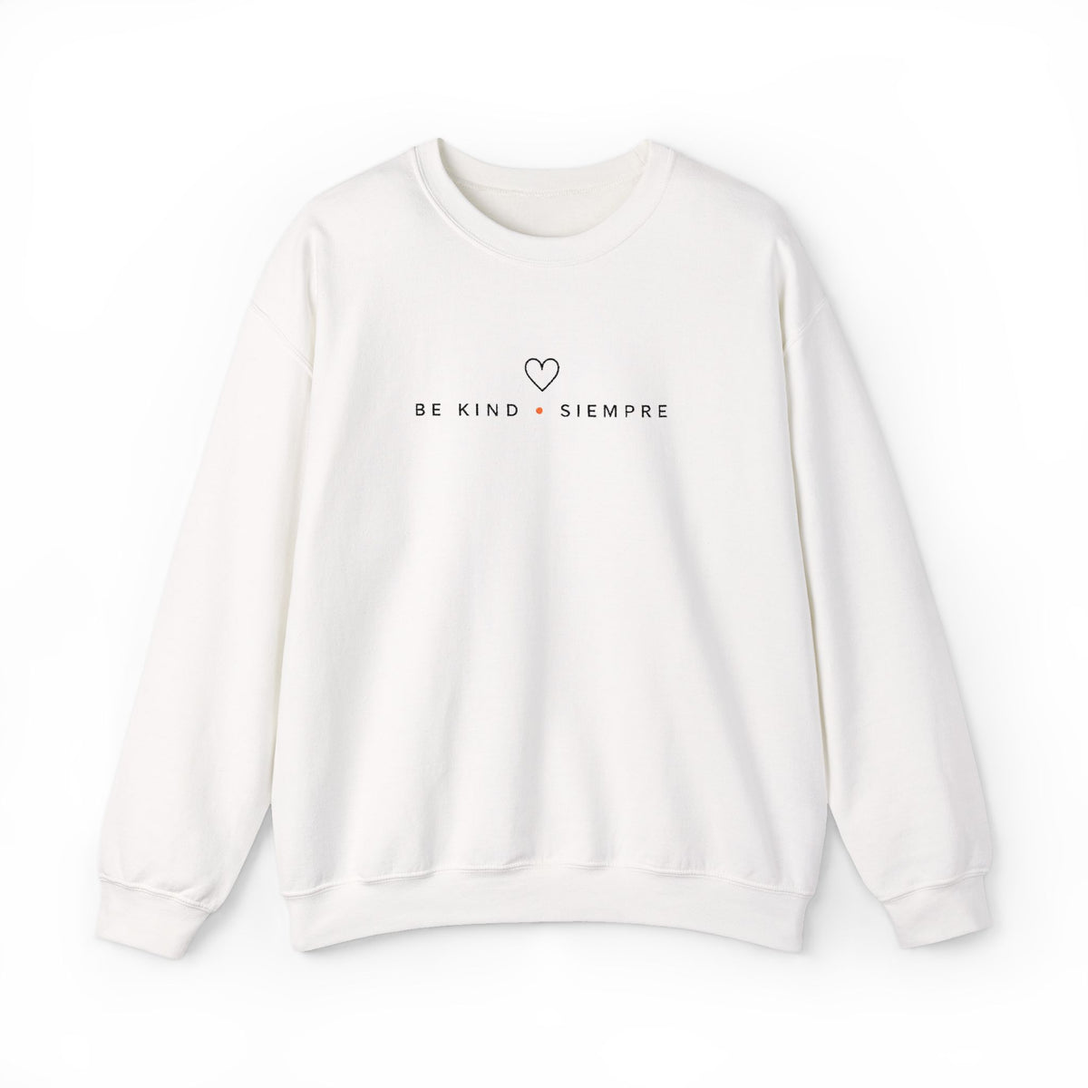 Be Kind Siempre  Simple crewneck sweatshirt | minimalist heart text design