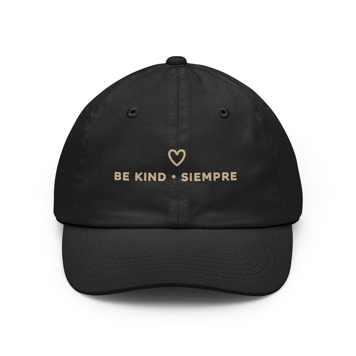 Be Kind, Siempre™ Dad Hat | Kindness Cap
